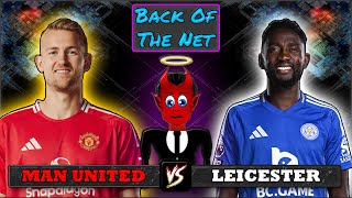 MAN UNITED 30 LEICESTER LIVE WATCHALONG  Back Of The Net E92 [upl. by Astera387]