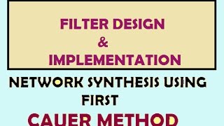 Network synthesis using first Cauer method [upl. by Featherstone]