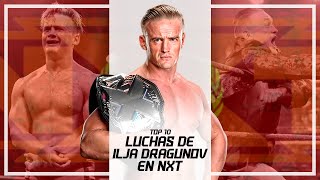 Las MEJORES LUCHAS de ILJA DRAGUNOV en NXT  WWE  Top 10 [upl. by Wira]