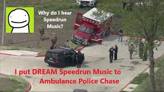 I put DREAM Speedrun Music to Stolen Ambulance Police Chase [upl. by Casia675]