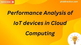 Performance Analysis of IoT devices in Cloud Computing [upl. by Pogah682]