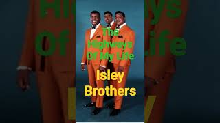 The Highways Of My Life Isley Brothers music soul love motown [upl. by Laine]