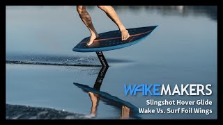 Slingshot Hover Glide Foil I Wake Wing Vs Surf Wing [upl. by Nolyaw]