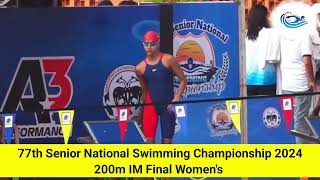 200m Individual Medley Final  Womens  77th Senior National Swimming Championship 2024 [upl. by Adnohser384]