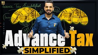 Advance Tax Simplified  Income Tax Planning [upl. by Elfont]