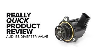 Audi B8  20T  Diverter Valve  Common Failures Benefits and Product Review [upl. by Kleon]