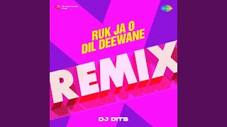 Ruk Ja O Dil Deewane  Remix [upl. by Cindie942]