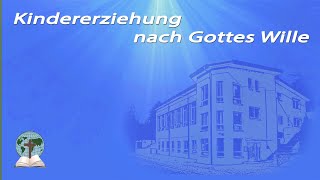 Kindererziehung nach Gottes Wille [upl. by Chapell]