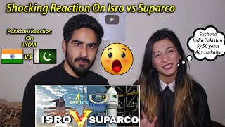 Pakistani Shoking Reaction On Indian ISRO VS Pakistani SUPARCO कौन है बेहतर और क्यों [upl. by Vilhelmina]