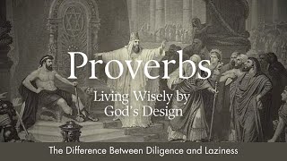 Proverbs The Difference Between Diligence and Laziness  Sermon Only [upl. by Long]