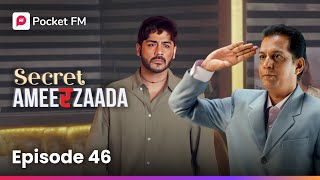 Episode 46  Secret Ameerzaada  Pocket FM [upl. by Elyr]