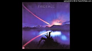 Firefall  It Doesnt Matter 1976 [upl. by Hrutkay]