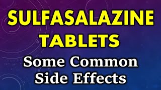 Sulfasalazine side effects  common side effects of sulfasalazine tablets [upl. by Llecrad526]