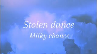 Milky chance stolen dance lyrics [upl. by Edric]