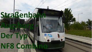 Straßenbahn Augsburg  Der Typ NF8 Combino HD [upl. by Fulviah33]