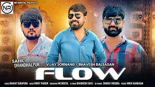 Flow  Vijay Jornang  Bhavesh Balsasan  New Attitude Song 2024  NR Digital [upl. by Leary]