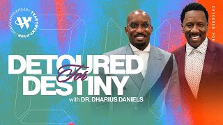 Dr Dharius Daniels  Detoured For Destiny  The Word Church [upl. by Colet]