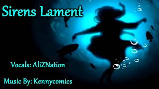 Sirens Lament【Sirens Lament】 [upl. by Akerahs582]