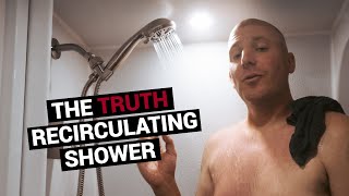 RECIRCULATING SHOWER for Vanlife The Truth and What You Need to Know [upl. by Itak]