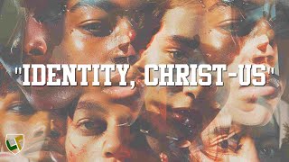 Identity ChristUs [upl. by Annailuj]