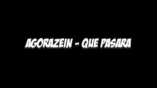 AGORAZEIN  QUÉ PASARÁ Letra  Lyrics [upl. by Luann]