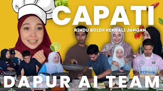 MASAK MASAK BERSAMA AI TEAM RAMAI YANG BERBAKAT BUAT CAPATI🫓 [upl. by Yentuoc54]