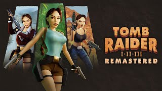 Tomb Raider I III Remastered Trailer [upl. by Anialem]