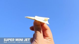 How to Make An Easy Paper Airplane  Amazing Paper Plane  Super Mini Jet [upl. by Retsila]