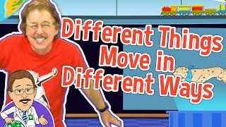 Different Things Move in Different Ways  Jack Hartmann [upl. by Winfred]