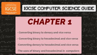 IGCSE COMPUTER SCIENCE GUIDEUPDATED FOR 20212022 SYLLABUS Chapter 1 Binary amp Hexadecimal Systems [upl. by Sakul708]