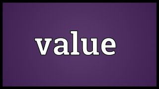 Value Meaning [upl. by Koblas]