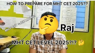 MHTCET 2025 LEVEL  HOW TO PREPARE FOR MHTCET 2025  MHTCET  JEE MAINS  mhtcet2025 mhtcet2026 [upl. by Lednam]