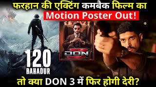 120 BAHADUR  Motion Poster Out of Farhans acting comeback filmSo will DON 3 be delayed again [upl. by Cindelyn]