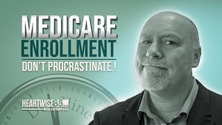 Medicare Enrollment Deadlines ⏰  Consequences of Procrastinating [upl. by Naillig916]