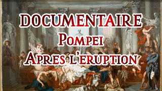 Documentaire  Volcan  Pompei Apres leruption  VF [upl. by Udell]