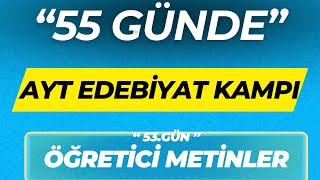 ÖĞRETİCİ METİNLER 55 GÜNDE AYT EDEBİYAT KAMPI 53GÜN [upl. by Ekihc]