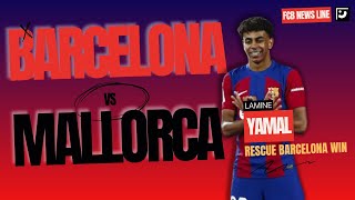 BARCELONA Yamal Saves the Day Barcelona Edge Mallorca 10 in Mediocre Display 🛡️⚽️ BarcaNarrowWin [upl. by Trilly]