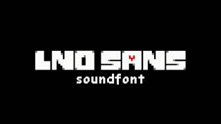 LiterallyNoOne sans soundfont release sampledrecreated soundfont [upl. by Persons]