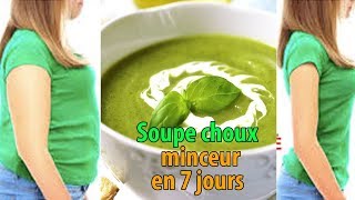 Soupe minceur pour maigrir en 7 jours une recette aux choux détox et brule graisse c0ns3ils [upl. by Nairim]