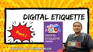 DIGITAL ETIQUETTE PART 1 [upl. by Elsbeth218]