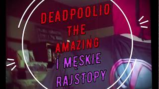 DEADPOOLIO THE AMAZING I MĘSKIE RAJSTOPY [upl. by Akehsyt]