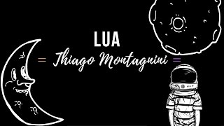 Lua  Thiago Montagnini [upl. by Nurse]