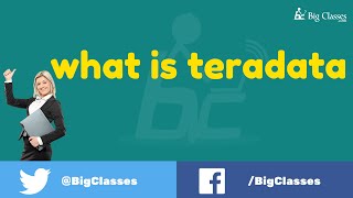 What is Teradata  Teradata Introduction Overview  BigClasses [upl. by Philine]