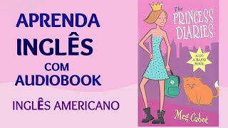 PRATIQUE SEU INGLÊS COM AUDIOBOOK  O DIÁRIO DA PRINCESA  INGLÊS NÍVEL BÁSICO  PRÉINTERMEDIÁRIO [upl. by Hymie19]