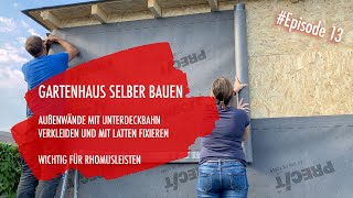 DIY Gartenhaus selber bauen Ep 13  Die Wände werden wetterfest mit der Untersperrbahn [upl. by Attirb]