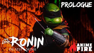 The Last Ronin Death Wish  Prologue Live Action TMNT [upl. by Ludeman398]