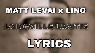 Matt Levai amp Lino  Laingville Laaitie Lyric Video  Afrikaanse Tunes [upl. by Koy]