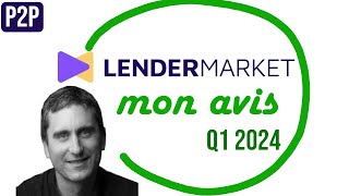 Avis Lendermarket  Q1 2024  par Damien [upl. by Leoj]