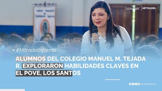 ALUMNOS DEL COLEGIO MANUEL M TEJADA R EXPLORARON HABILIDADES CLAVES EN EL POVE LOS SANTOS [upl. by Assenov]