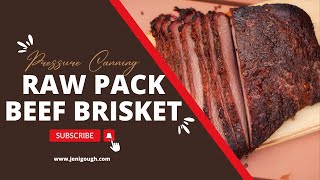 Raw Pack Beef Brisket  Pressure Canning Jeni Gough [upl. by Lehcim343]